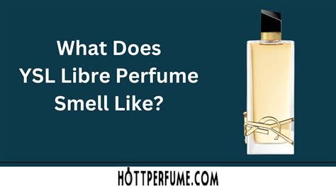 fragancia libre ysl|what does libre smell like.